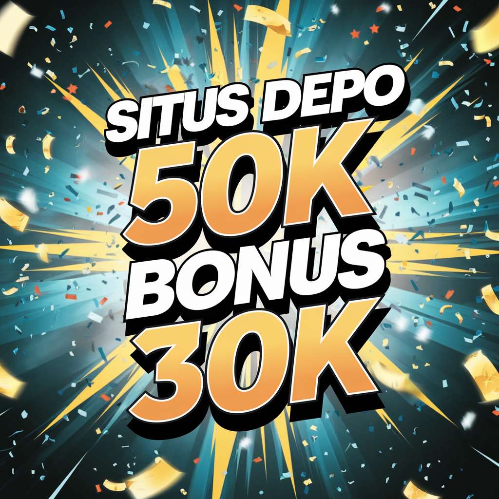 DEPO 25 JADI 50 TO KECIL 💍 PLAY FREE SLOTS Slot Depo 50