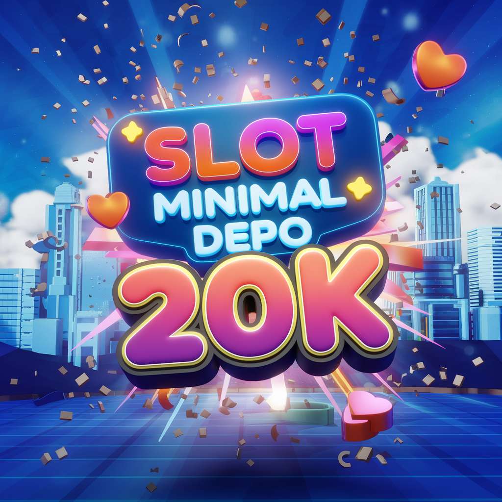 DEPO PULSA 100 🏓 JACKPOT SLOT Sistem Game Slot Depo Pulsa